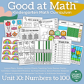 Good at Math® Kindergarten Math Curriculum Unit 10: Numbers to 100