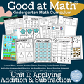 Good at Math® Kindergarten Math Curriculum Unit 11: Apply Addition & Subtraction