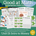 Good at Math® Kindergarten Math Curriculum Unit 13: Intro to Money