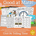Good at Math® Kindergarten Math Curriculum Unit 14: Telling Time