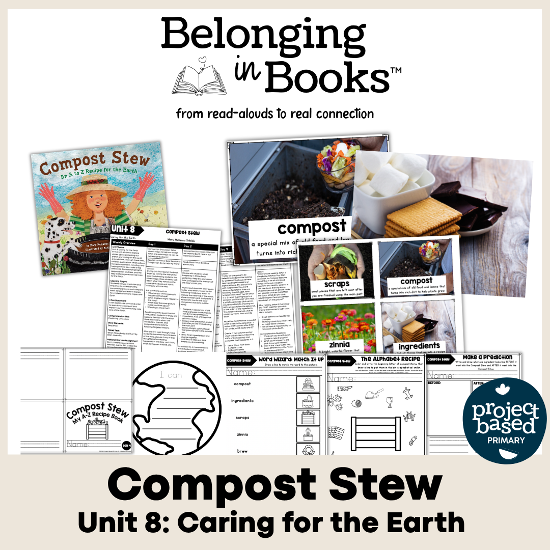 Compost Stew Belonging in Books™ Reading Comprehension Week-Long Unit