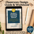 Classroom Design and Set-up Guide and Workbook