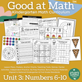 Good at Math® Kindergarten Math Curriculum Unit 3: Numbers 6-10