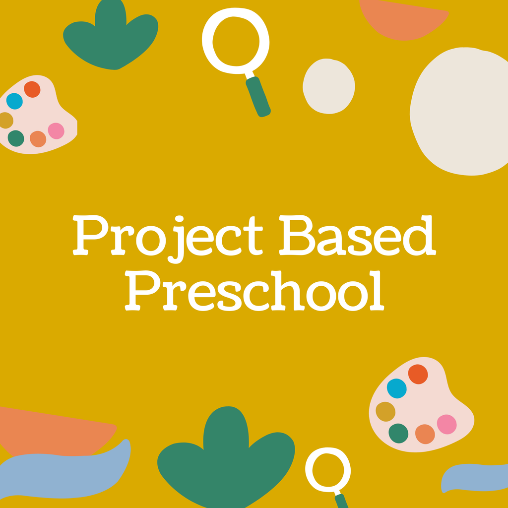 Project Based Preschool – Project Based Primary