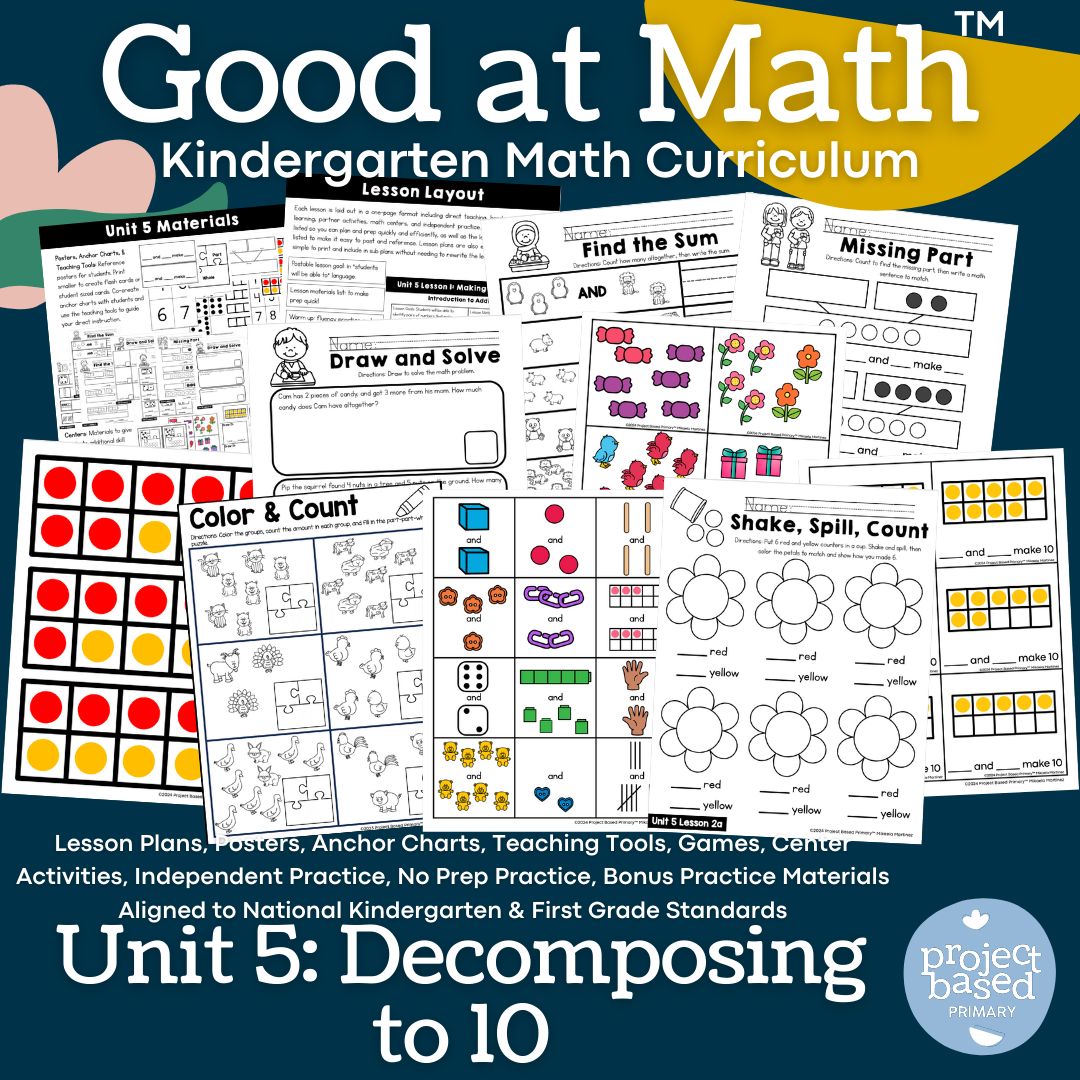 Good at Math® Kindergarten Math Curriculum Unit 5: Decomposing to 10