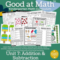 Good at Math® Kindergarten Math Curriculum Unit 7: Addition and Subtraction