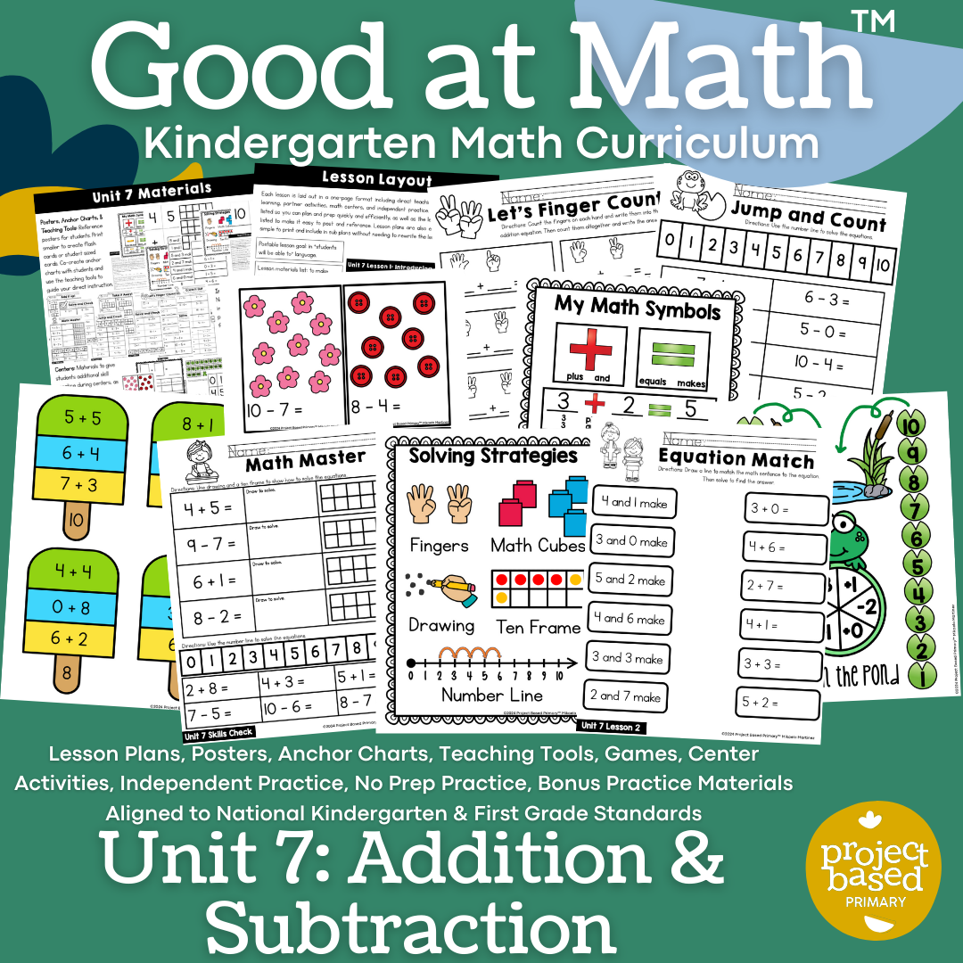 Good at Math® Kindergarten Math Curriculum Unit 7: Addition and Subtraction