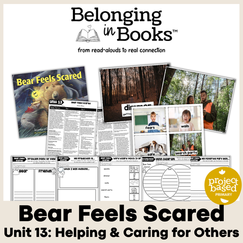 Bear Feels Scared Belonging in Books™ Reading Comprehension Week-Long Unit