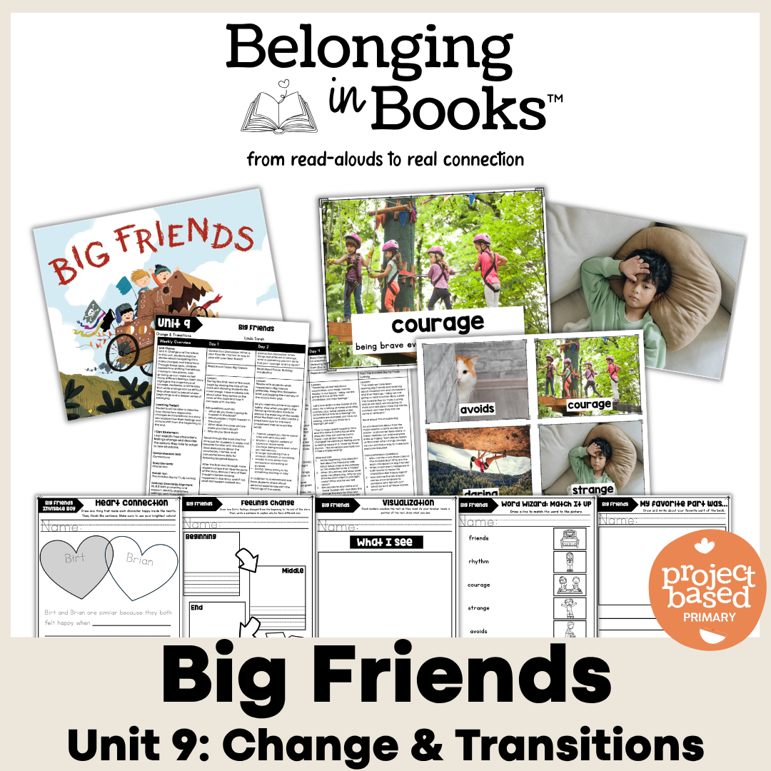 Big Friends Belonging in Books™ Reading Comprehension Week-Long Unit