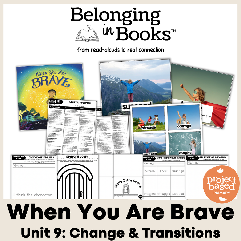 When You Are Brave Belonging in Books™ Reading Comprehension Week-Long Unit