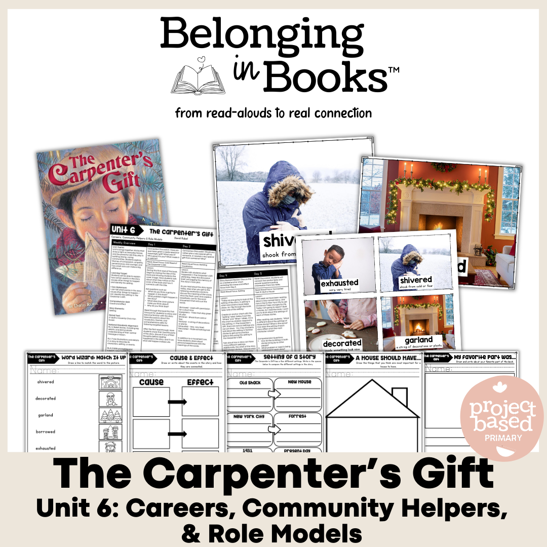 The Carpenter's Gift Belonging in Books™ Reading Comprehension Week-Long Unit