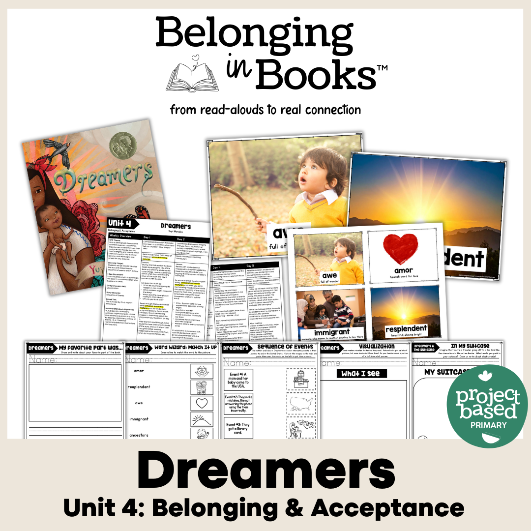 Dreamers Belonging in Books™ Reading Comprehension Week-Long Unit