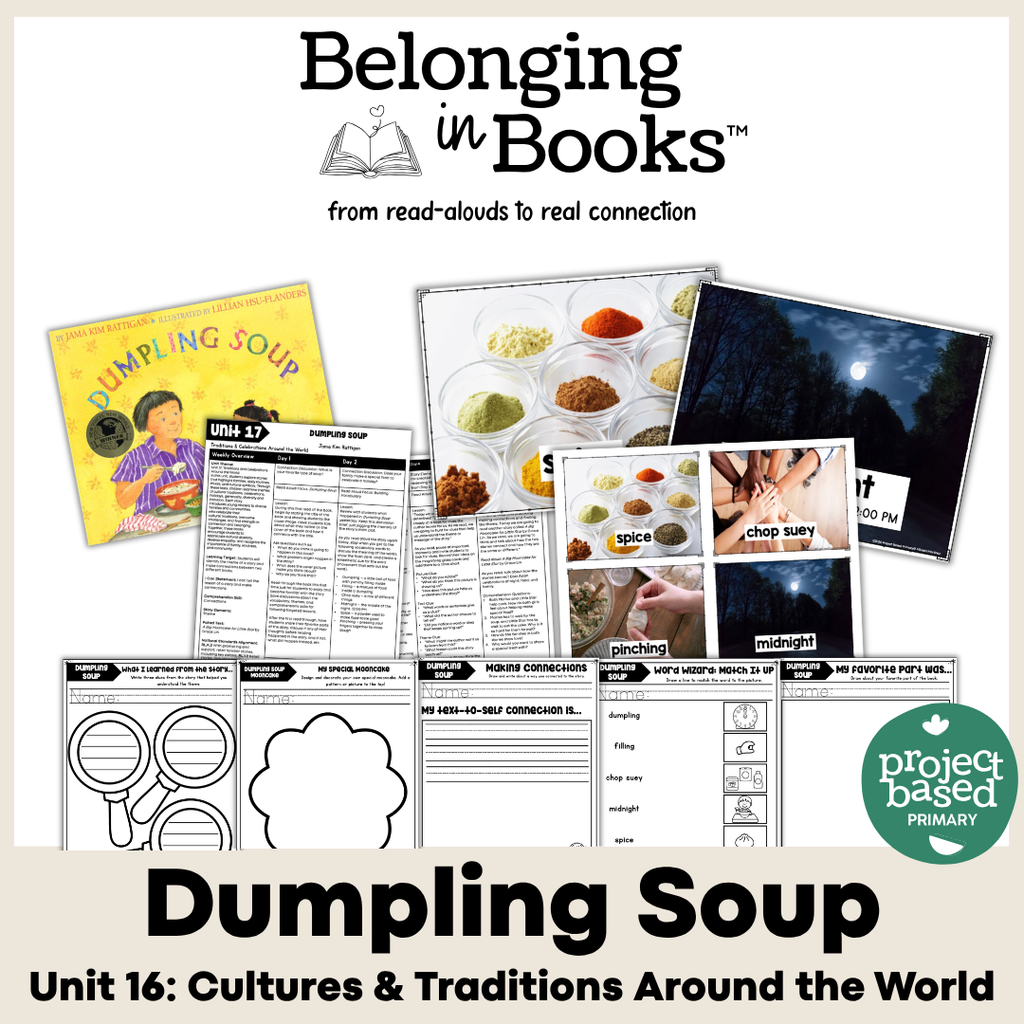 Dumpling Soup Belonging in Books™ Reading Comprehension Week-Long Unit