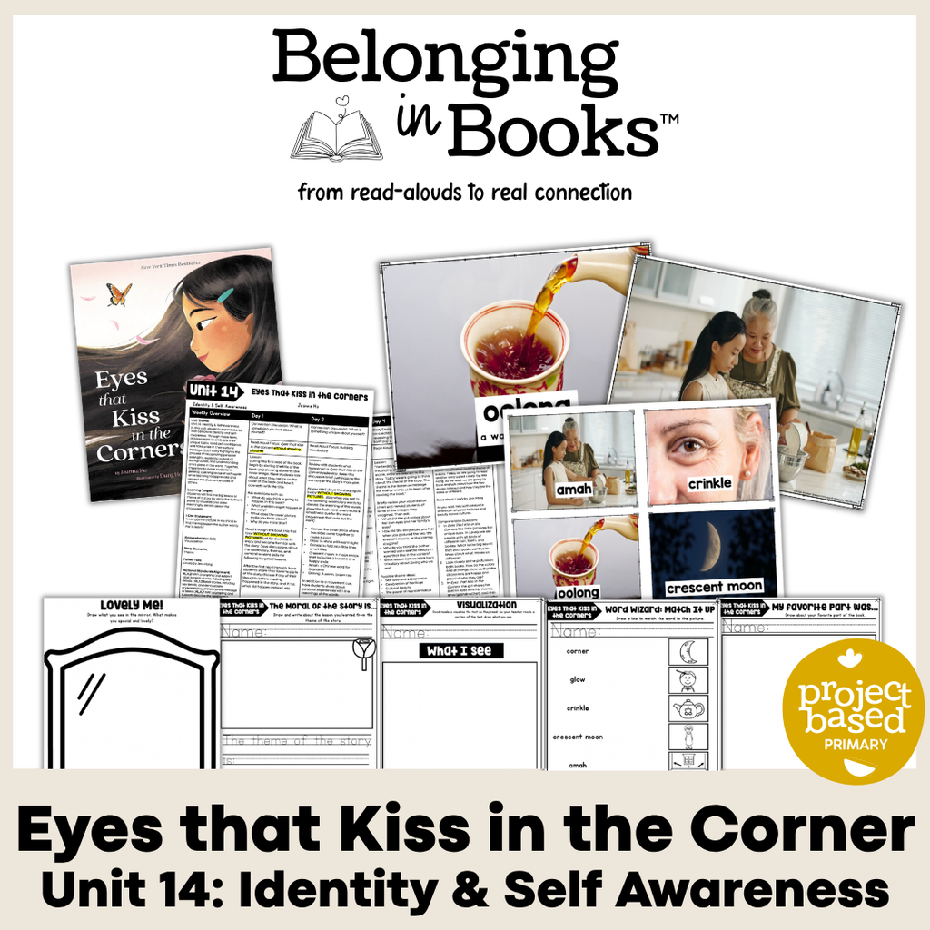 Eyes that Kiss in the Corner Belonging in Books™ Reading Comprehension Week-Long Unit