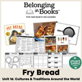 Fry Bread Belonging in Books™ Reading Comprehension Week-Long Unit