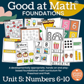 Good at Math® Foundations Unit 5: Numbers 6-10