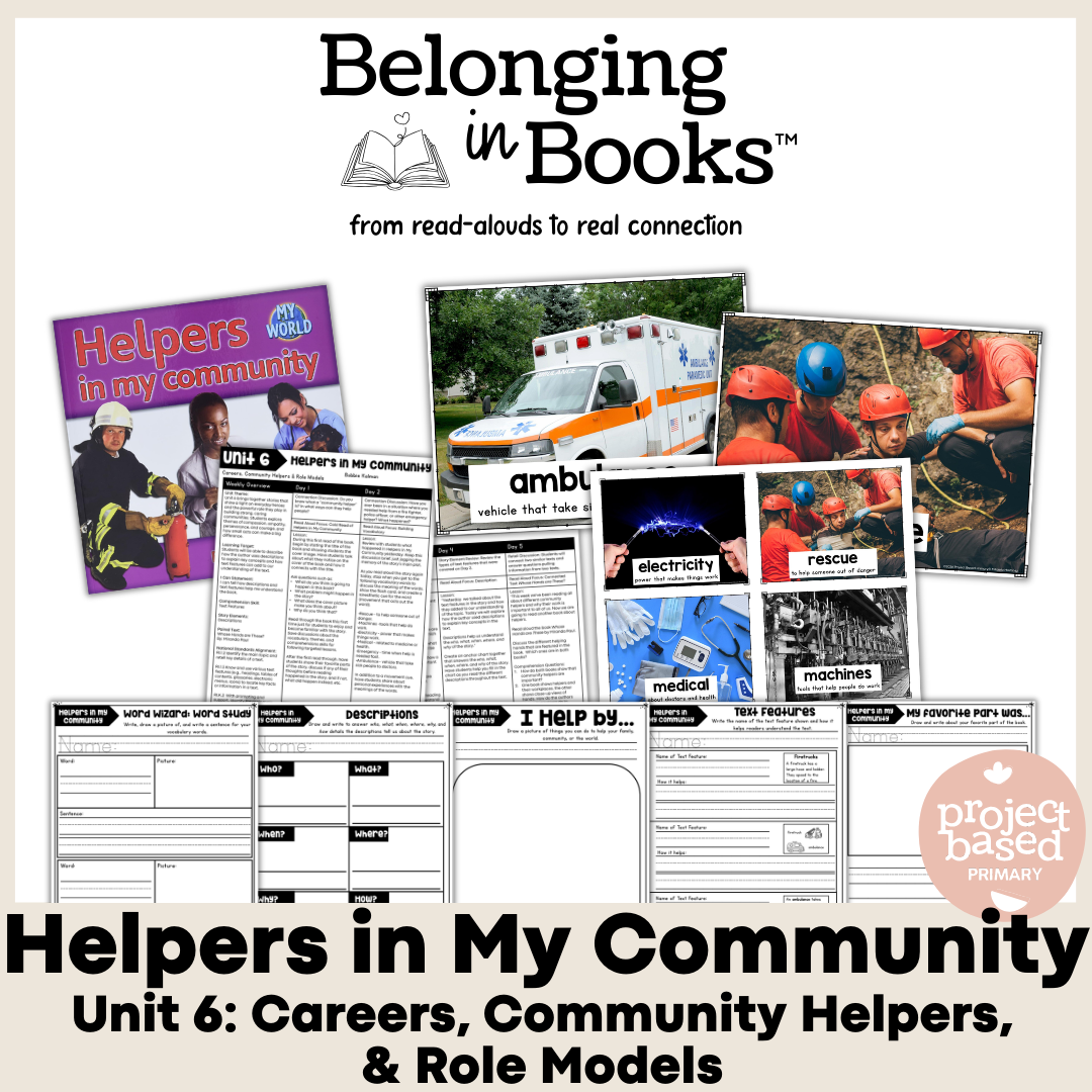 Helpers in My Community Belonging in Books™ Reading Comprehension Week-Long Unit