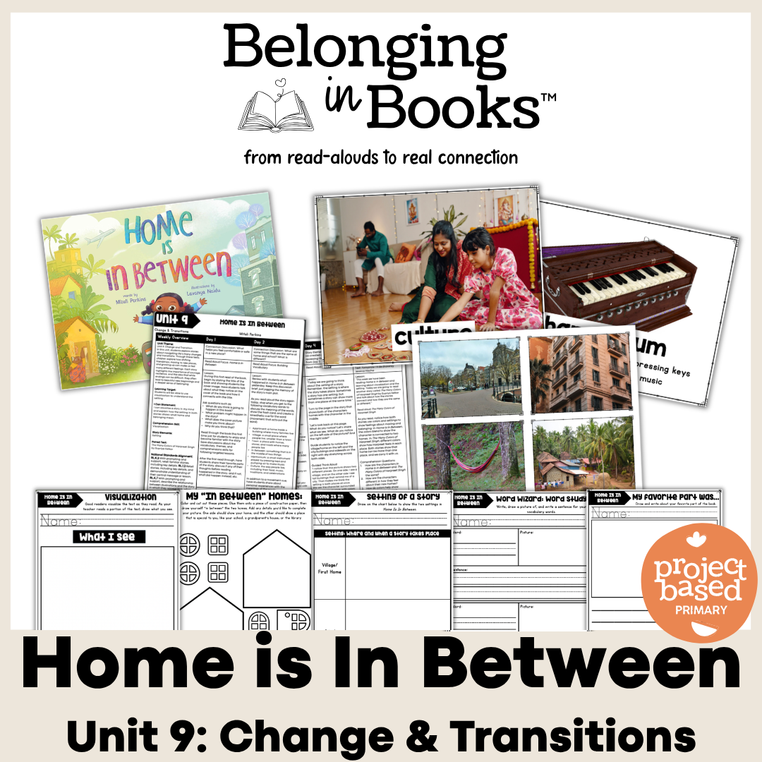 Home Is In Between Belonging in Books™ Reading Comprehension Week-Long Unit