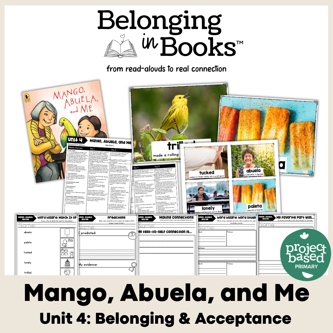 Mango, Abuela, and Me Belonging in Books™ Reading Comprehension Week-Long Unit