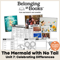 The Mermaid with No Tail Belonging in Books™ Reading Comprehension Week-Long Unit