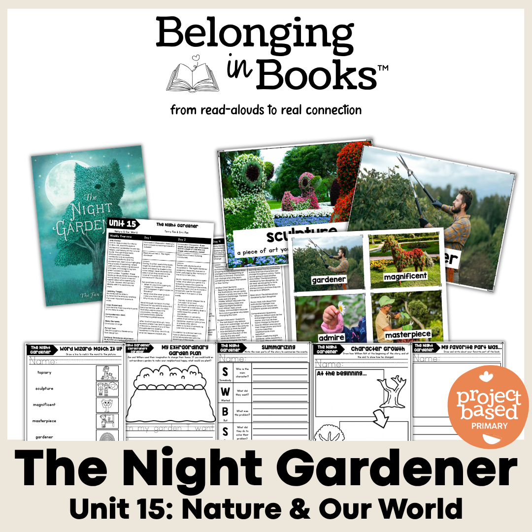 The Night Gardener Belonging in Books™ Reading Comprehension Week-Long Unit