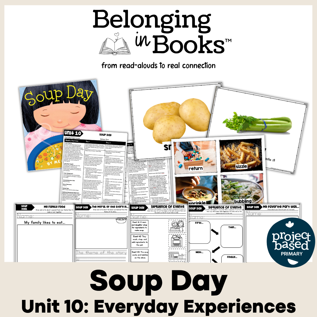 Soup Day Belonging in Books™ Reading Comprehension Week-Long Unit