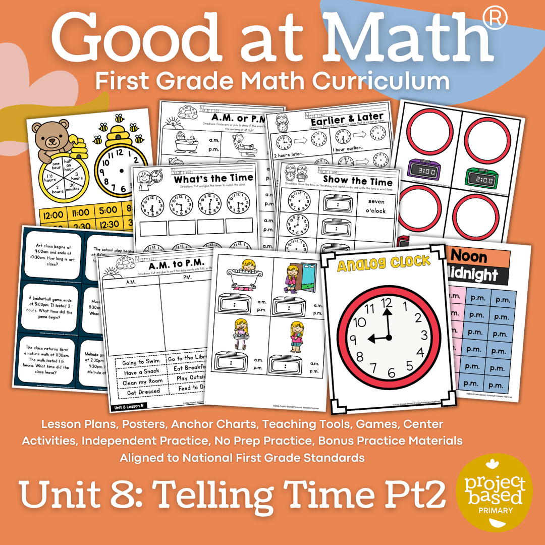 Good at Math® First Grade Unit 8: Telling Time Pt2
