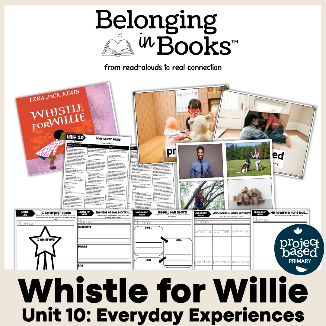 Whistle for Willie Belonging in Books™ Reading Comprehension Week-Long Unit