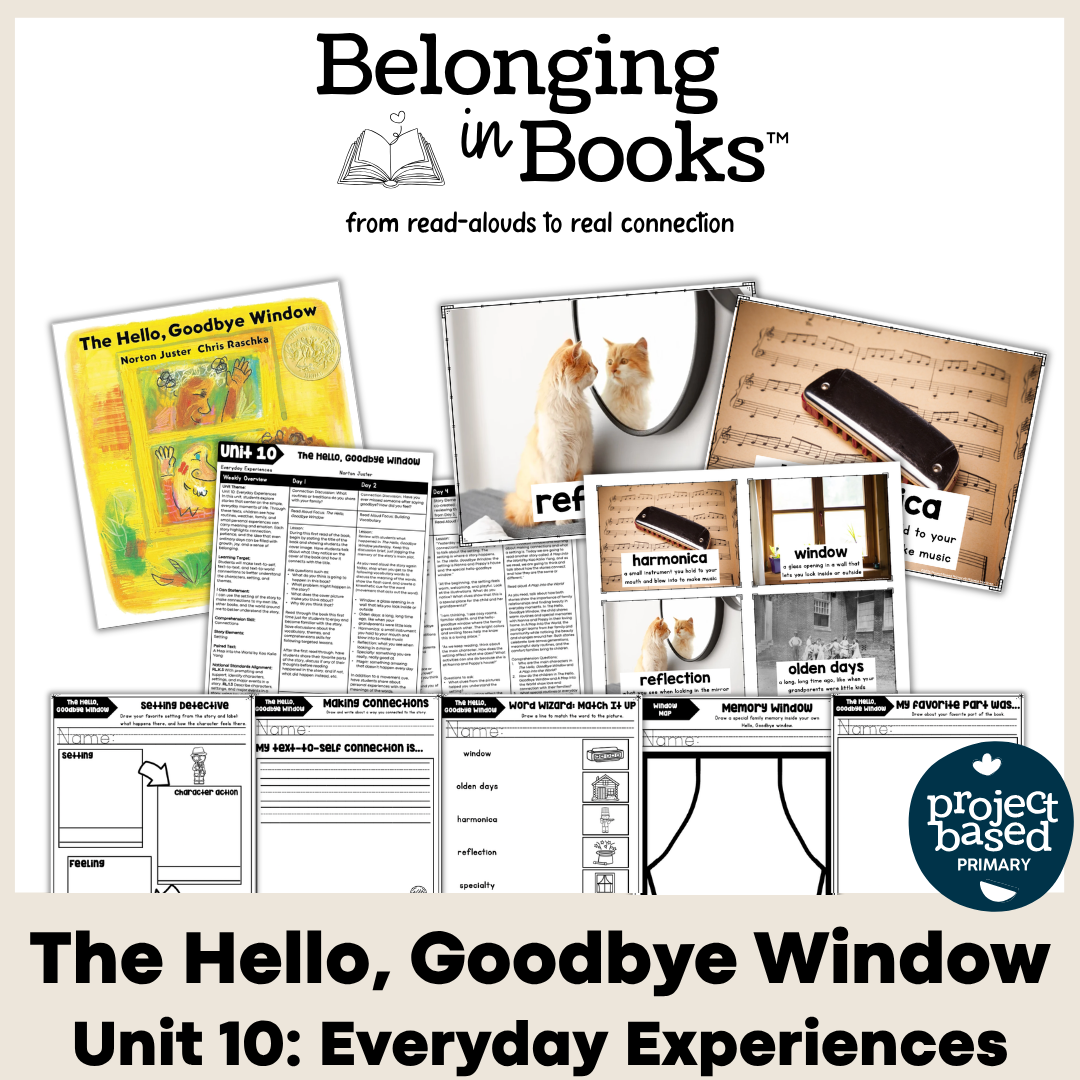 The Hello, Goodbye Window Belonging in Books™ Reading Comprehension Week-Long Unit
